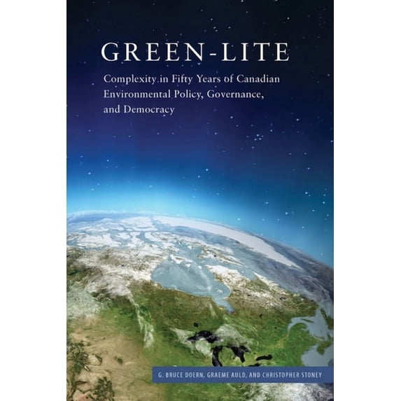 Carleton Library Green-Lite: Complexity in Fifty Years of Canadian Environmental Policy, Governance, and Democracy, Book 234, (Paperback)