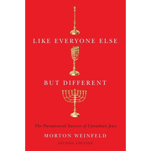 Carleton Library Like Everyone Else But Different, Second Edition: The Paradoxical Success of Canadian Jews, Book 245, (Paperback)
