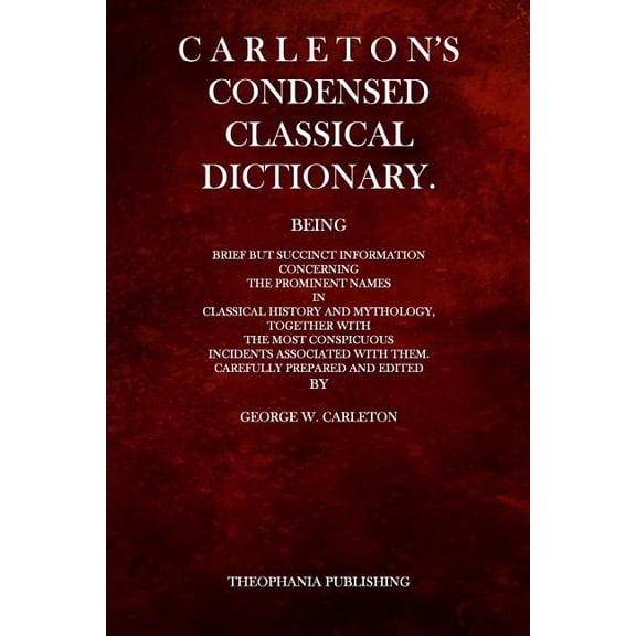 Carleton's Condensed Classical Dictionary, (Paperback)