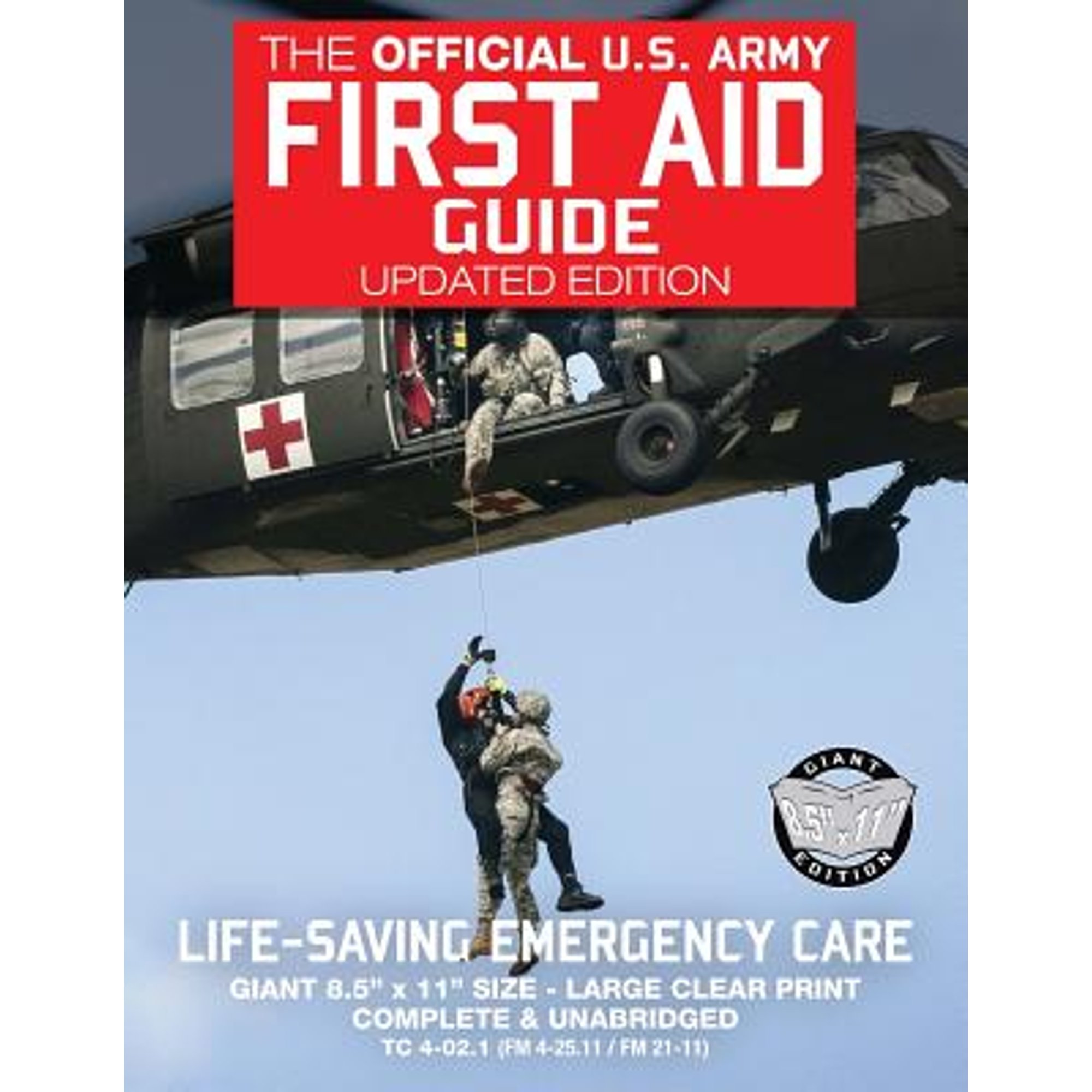 First Aid Army The Official US Army First Aid Guide - Updated Edition - TC 4-02.1 (FM ...