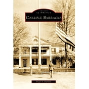 Images of America Carlisle Barracks, Paperback