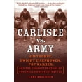 thumbnail image 1 of Carlisle vs. Army: Jim Thorpe, Dwight Eisenhower, Pop Warner, and the Forgotten Story of Football's Greatest Battle, (Paperback), 1 of 1
