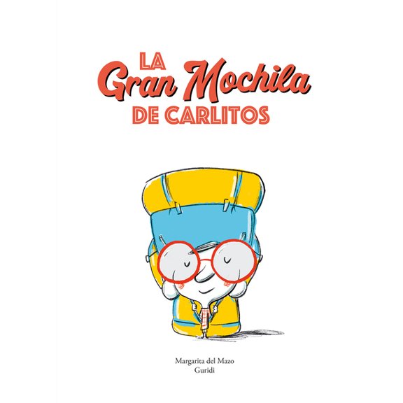 Carlitos: La Gran Mochila de Carlitos (Hardcover)