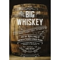 thumbnail image 1 of Big Whiskey: Kentucky Bourbon, Tennessee Whiskey, the Rebirth of Rye and the Distilleries of America's Premier Spirits Region (Edition 2) (Hardcover), 1 of 1