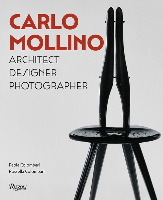 Carlo Mollino: Architect Designer Photographer, (Hardcover