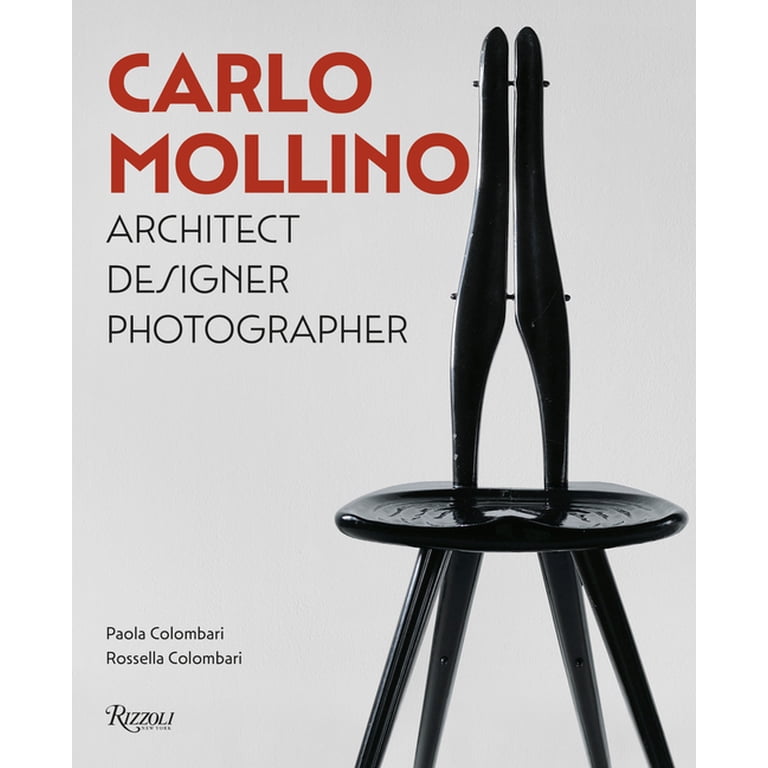 Carlo Mollino: Architect Designer Photographer, (Hardcover
