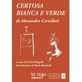 thumbnail image 1 of Carlo Pelagalli,Alessandro Cervellati,Paolo Rambelli Certosa bianca e verde (Paperback), 1 of 1