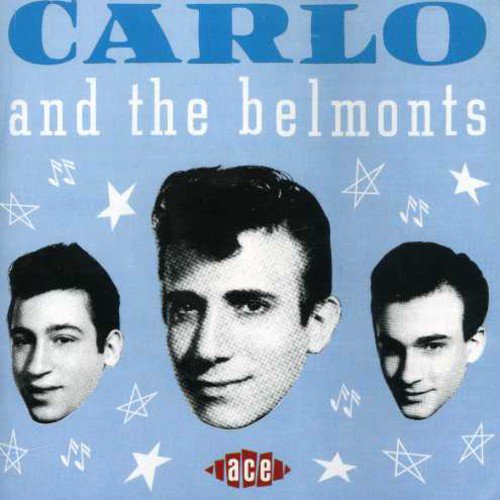Carlo & the Belmonts - Carlo & the Belmonts - Music & Performance - CD