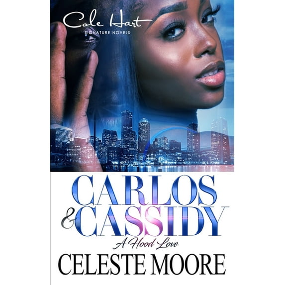 Carlos & Cassidy: Carlos & Cassidy : A Hood Love Story (Series #1) (Paperback)