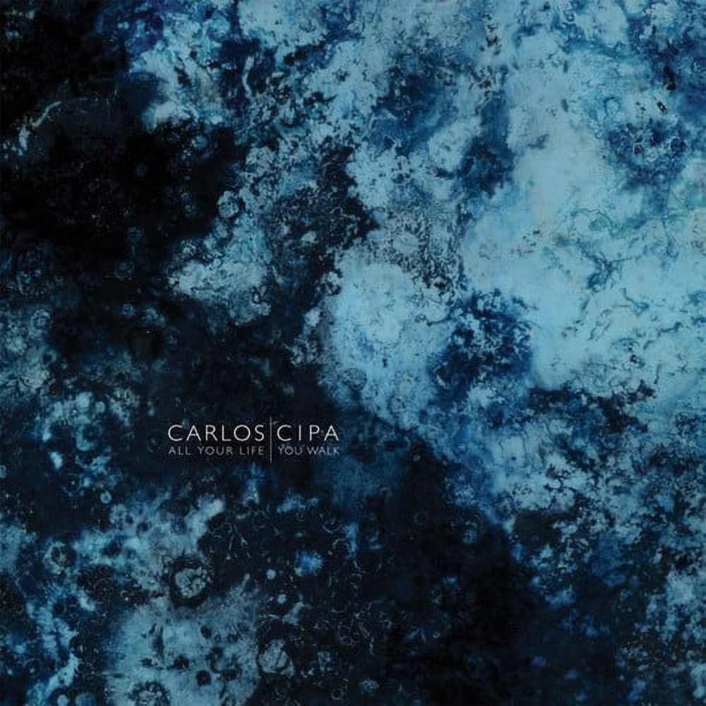Carlos Cipa - All Your Life You Walk - Music & Performance - Vinyl