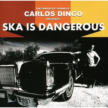 Carlos Dingo - Ska Is Dangerous - Music & Performance - CD