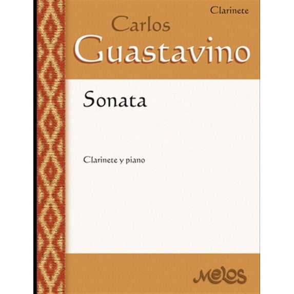 Carlos Guastavino - Partituras Fundamentales de Su Obra: Sonata: Clarinete y piano (Paperback)