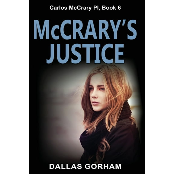 Carlos McCrary, Pi: McCrary's Justice: A Murder Mystery Thriller (Paperback)