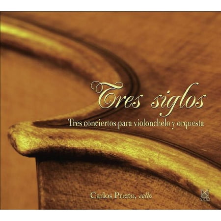 Carlos Prieto - Three Centuries: Three Concertos for Cello & Orch - Music & Performance - CD