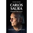 thumbnail image 1 of Carlos Saura. En Busca de la Luz (Paperback), 1 of 1