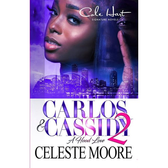 Carlos & Cassidy Carlos & Cassidy 2: A Hood Love Story: Finale, Book 2, (Paperback)