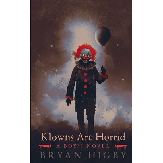Carlowden Novel: Klowns Are Horrid (Paperback)