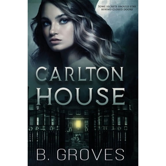 Carlton House: A Supernatural Thriller