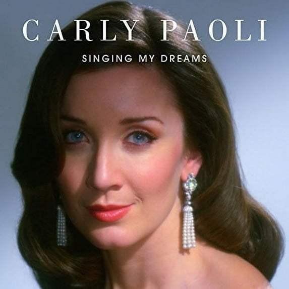 Carly Paoli - Singing My Dreams - Music & Performance - CD
