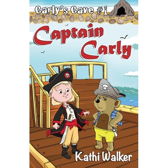 Carly's Cave Captain Carly, Book 1, (Paperback)