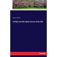 thumbnail image 1 of Carlyle and the Open Secret of his Life, (Paperback), 1 of 1
