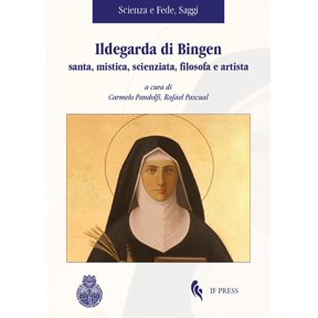 Carmelo Pandolfi,Rafael Ildegarda di Bingen santa, mistica, scienziata, filosofa e (Paperback)