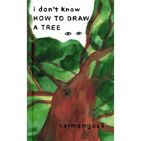 Carmen Jos I Don't Know How to Draw a Tree (Paperback)
