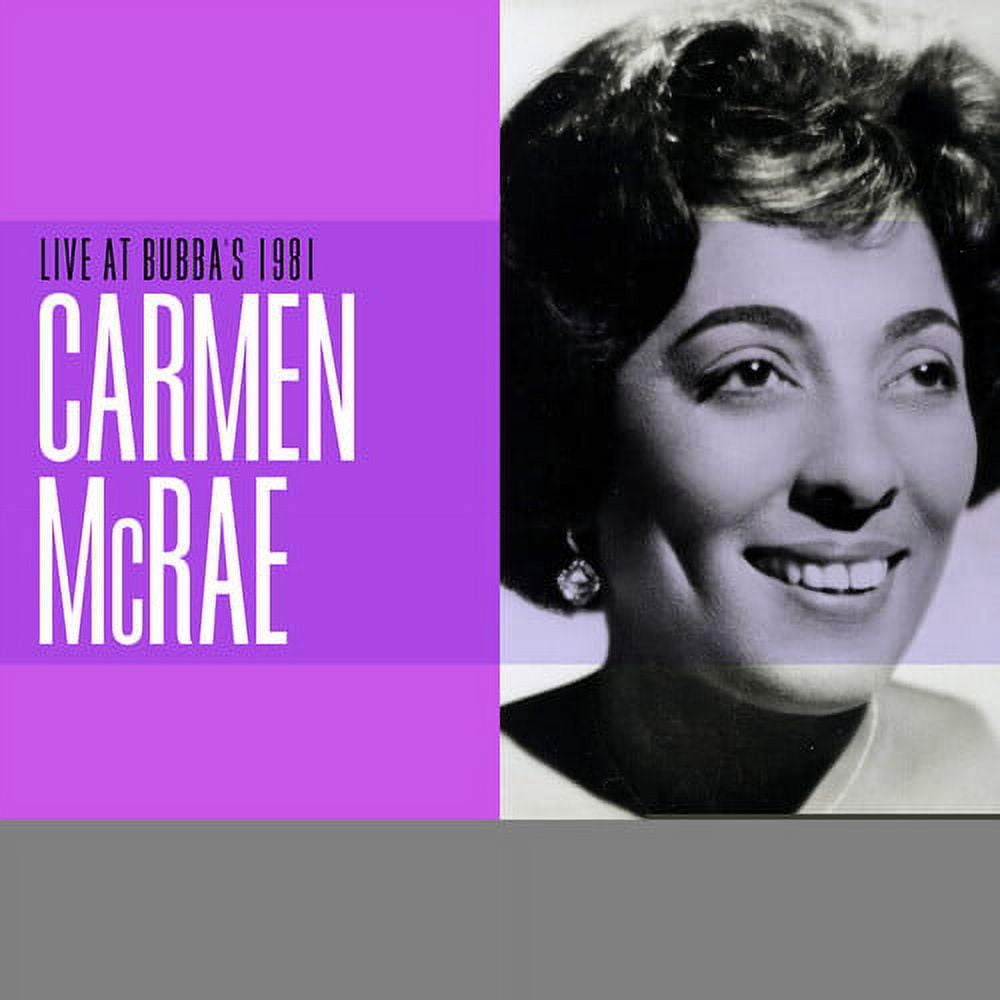 Carmen McRae - Live at Bubba's 1981 - Music & Performance