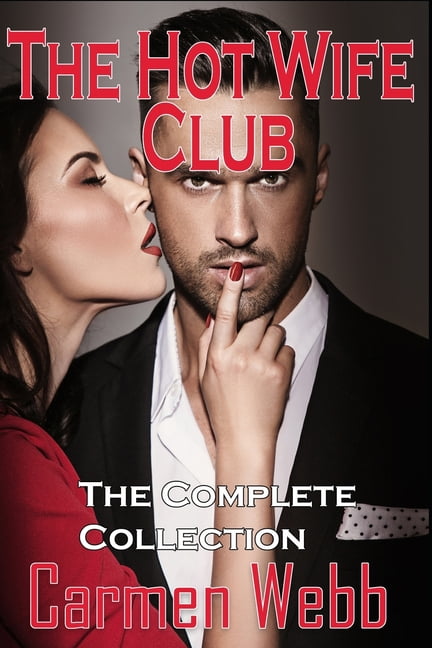 Carmen Webb Box Set: The Hotwife Club (Paperback)