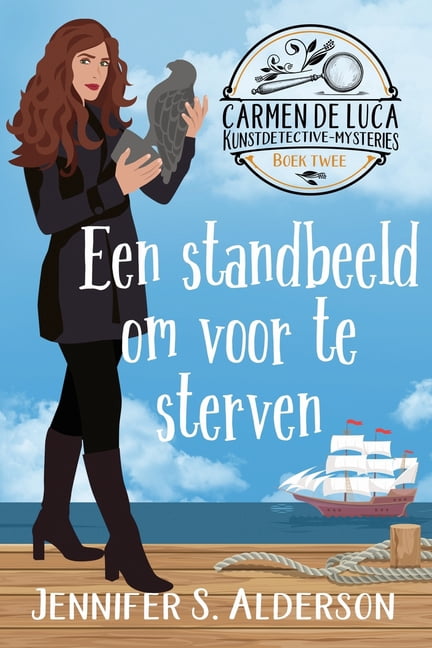 Carmen de Luca Kunstdetective-Mysteries Een standbeeld om voor te sterven: Een cozy crime mysterie in Europa, Book 2, (Paperback)