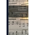 thumbnail image 1 of Carmina Yalensia: A Complete and Accurate Collection of Yale College Songs: With Piano Accompaniment (Hardcover), 1 of 1