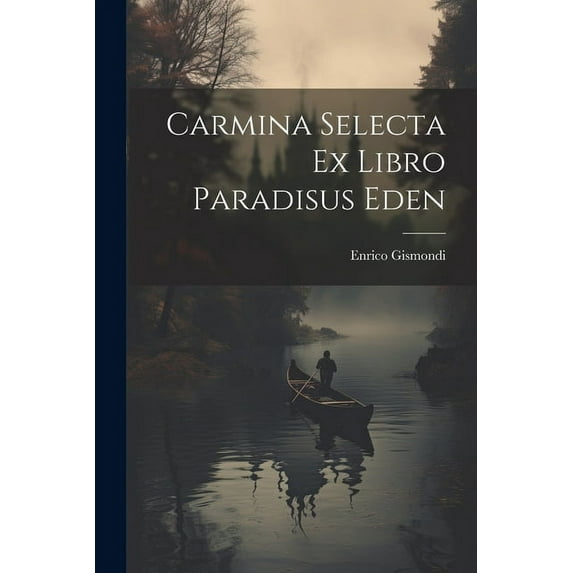 Carmina selecta ex libro Paradisus Eden (Paperback)
