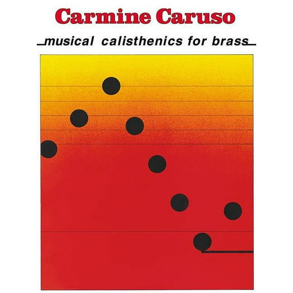 Carmine Caruso - Musical Calisthenics for Brass, (Paperback)