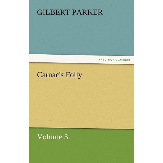 Carnac's Folly, Volume 3., (Paperback)