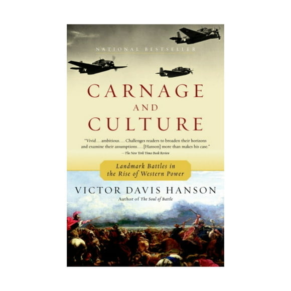 Carnage and Culture : Landmark Battles in the Rise to Western Power (Paperback)