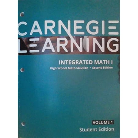 Carnegie Learning - Integrated Math I, Volume 1 (High School Math Solution - Second Edition)