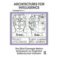 thumbnail image 1 of Carnegie Mellon Symposia on Cognition Architectures for Intelligence: The 22nd Carnegie Mellon Symposium on Cognition, (Paperback), 1 of 1