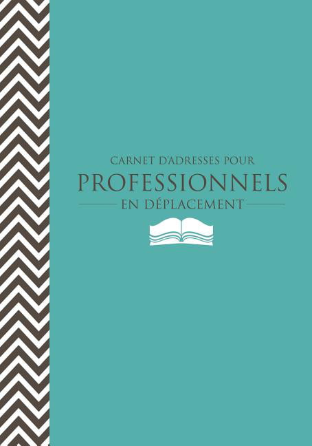 Carnet D'Adresses Pour Professionnels En Deplacement (Paperback) 
