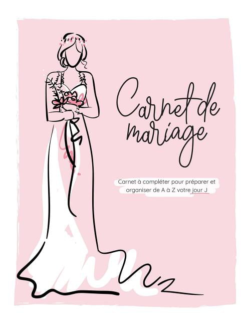 Carnet de Mariage - Carnet À Compléter Pour Préparer Et Organiser de a À Z  Votre Jour J : Wedding Planner, 22x28cm, Rose 