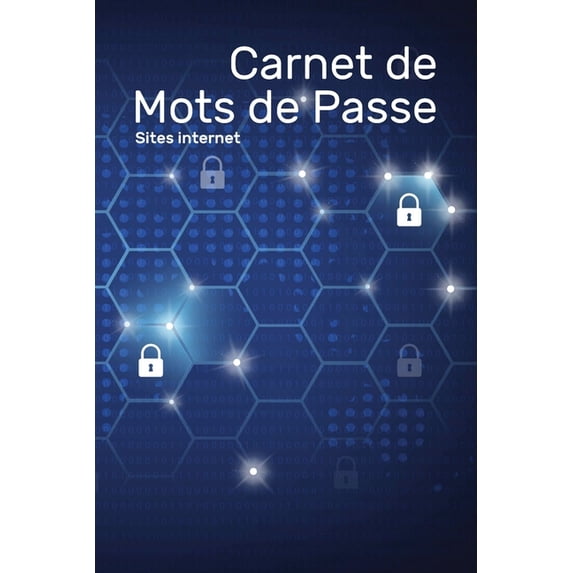 Carnet de Mots de Passe - Sites Internet: Petit organiseur avec onglets alphabtiques de A Z pour se rappeler des informations didentification des sites web French Edition Paperback Mes Mots