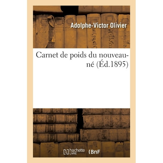 Carnet de Poids Du Nouveau-Né (Paperback)