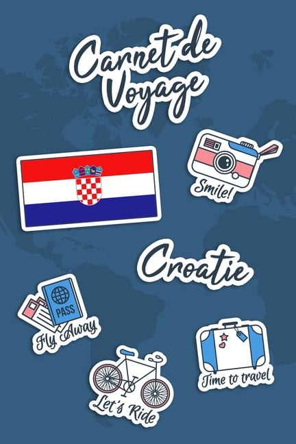 Carnet de Voyage Croatie : Journal de Voyage - 106 pages, 15,24 cm