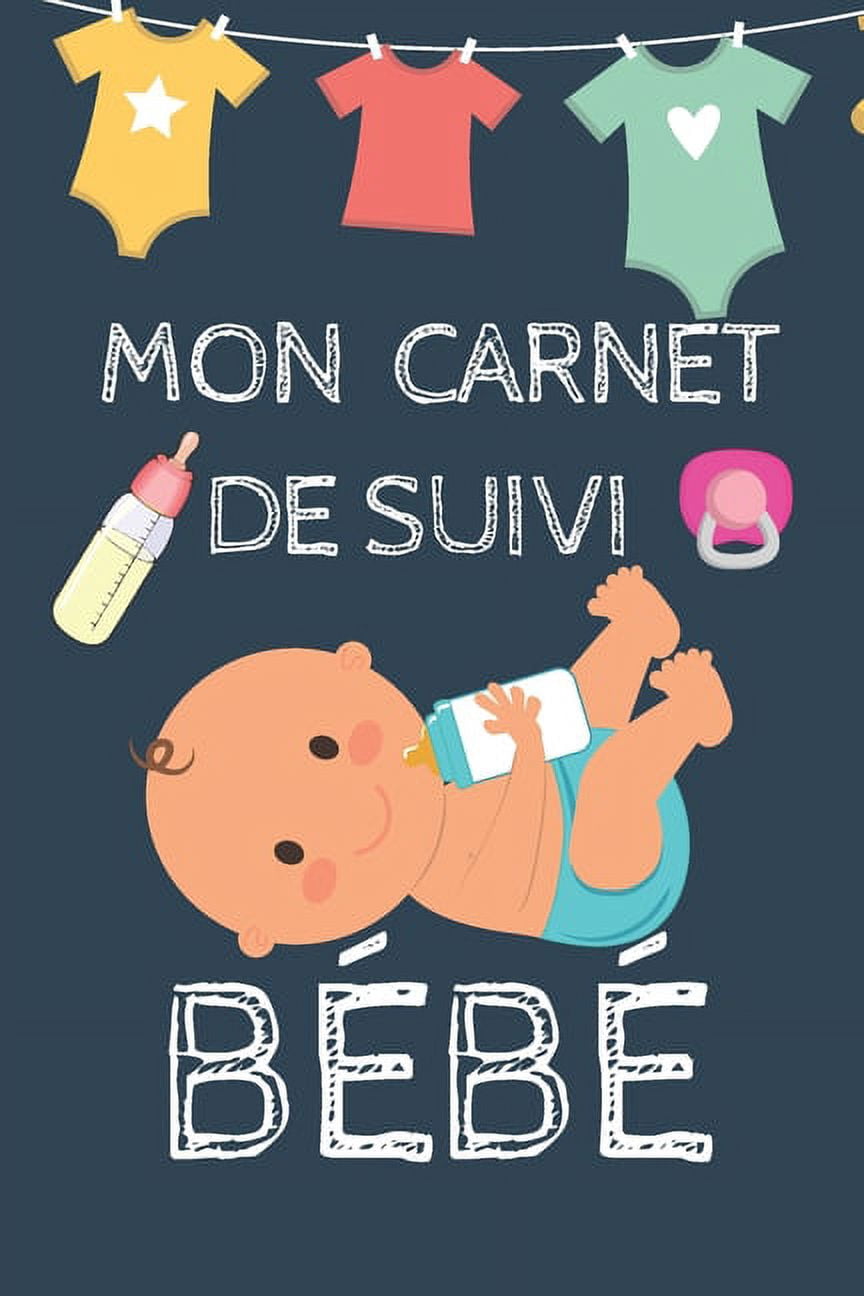 Carnet de suivi pour Bébé - carnet santé bébé: 100 jours de suivi à remplir: santé quotidienne, sommeil, alimentation de, (Paperback)