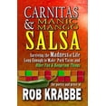 thumbnail image 1 of Carnitas and Manic Mango Salsa: Surviving the madness of life long enough to make pork tacos and other fun and dangerous, (Paperback), 1 of 1
