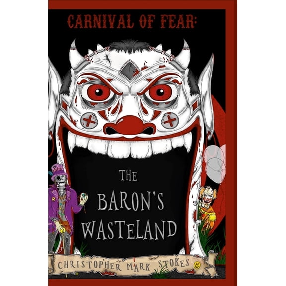 Carnival of Fear: The Baron's Wasteland, (Hardcover)