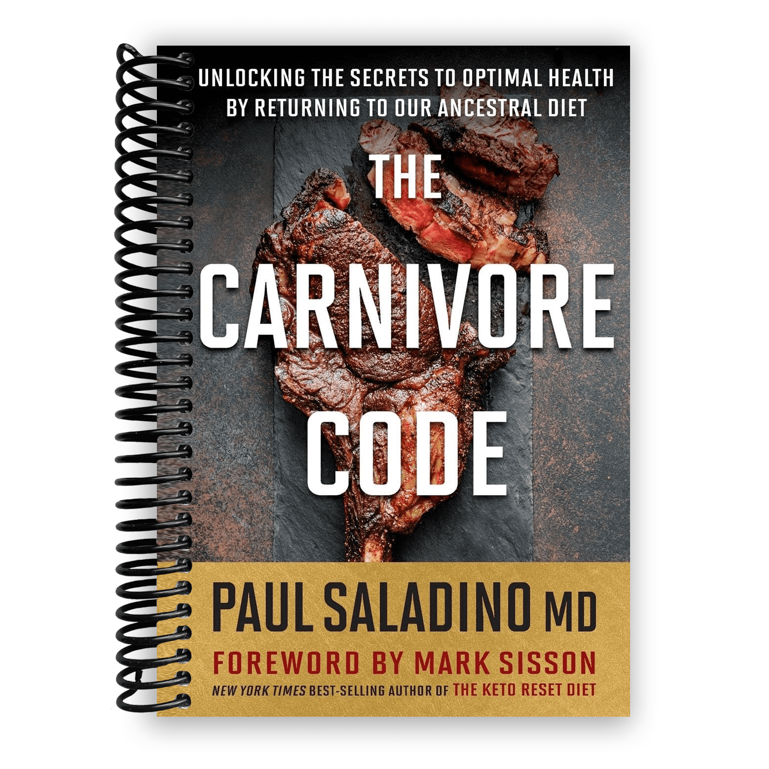 Carnivore Code: Unlocking the Secrets to Optimal Health by Returning to