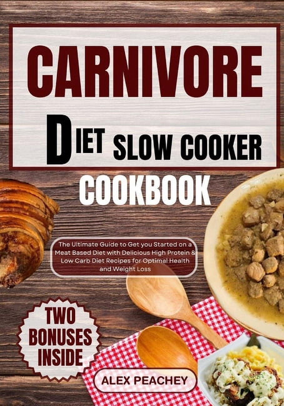 Carnivore Delights Carnivore Diet Slow Cooker Cookbook The Ultimate — free download