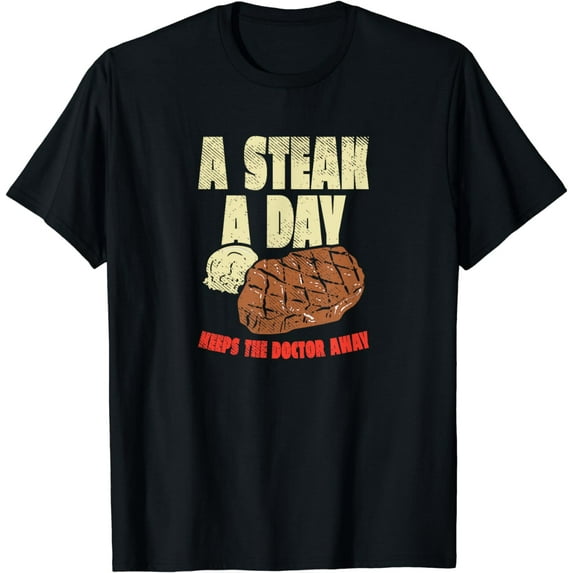 Carnivore Diet A Steak A Day Keeps The Doctor Away T-Shirt