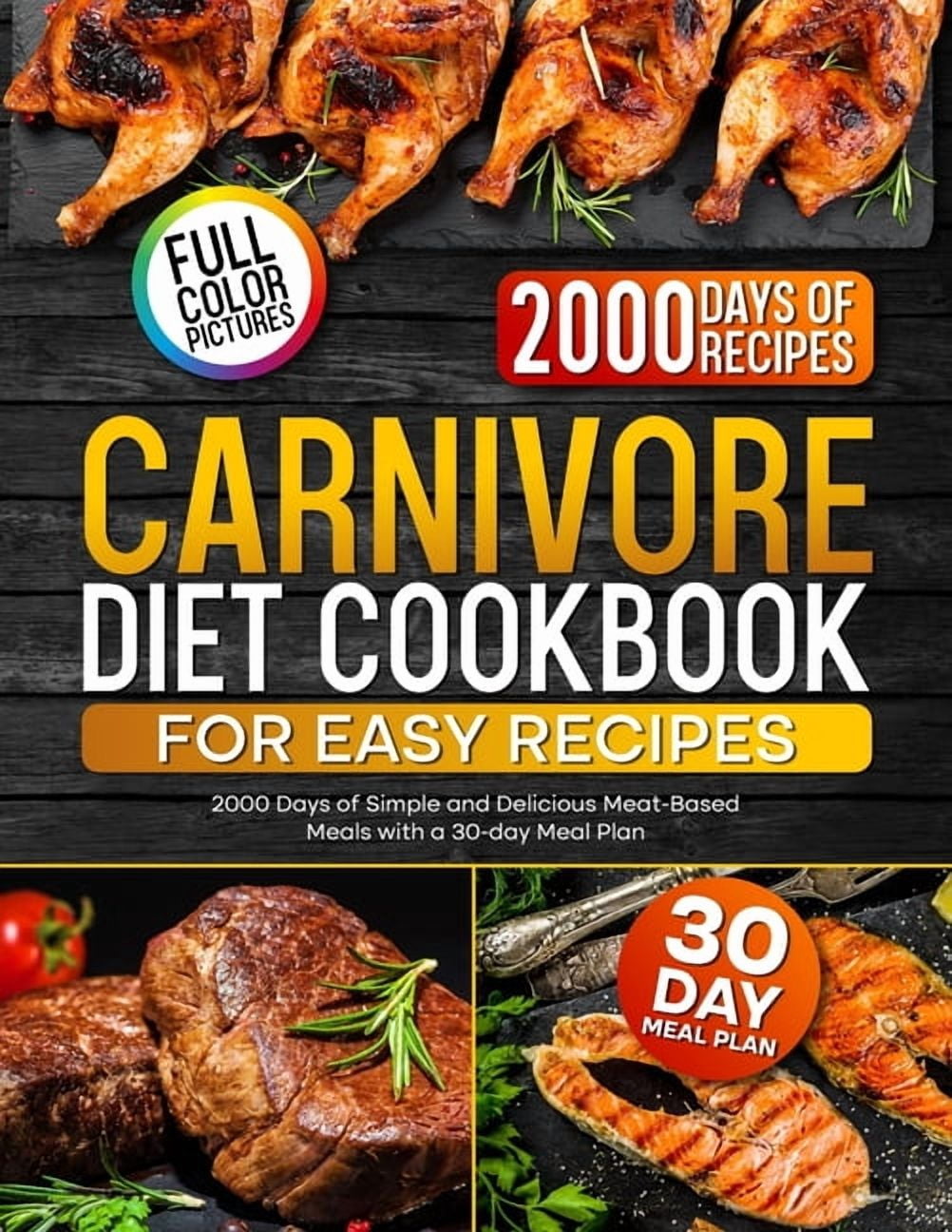 Carnivore Diet Cookbook for Easy Recipes: 2000 Days of Simple and ...