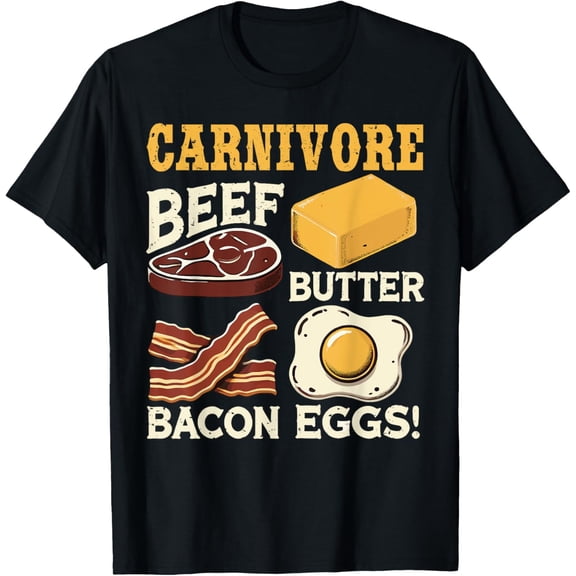 Carnivore beef butter bacon eggs carnivore diet meat keto T-ShirtMen and women, Black T-shirt, size: Extra large